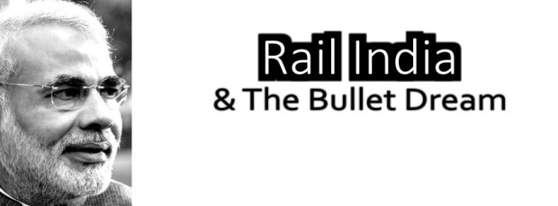 Rail India and The Bullet Dream